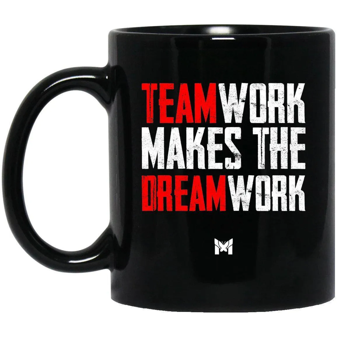 "Teamwork Makes The Dream Work" Mug For Men