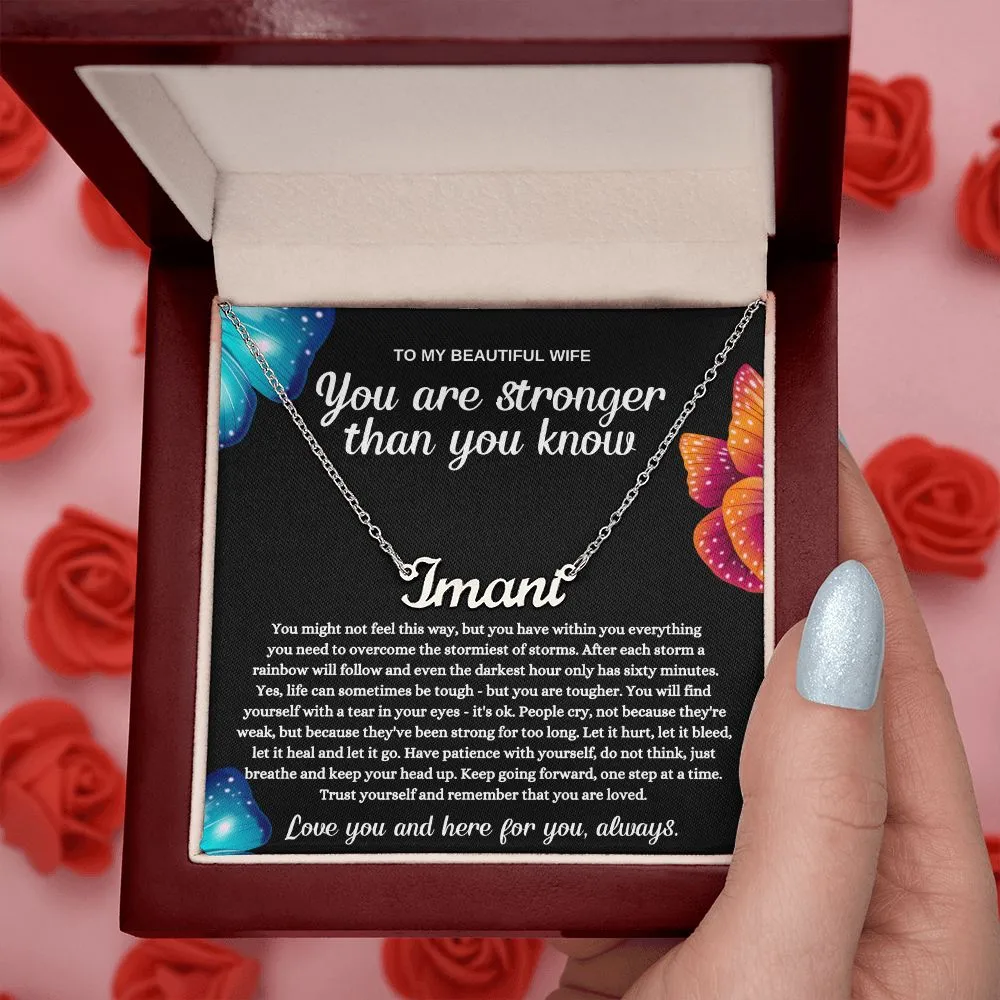 Stronger Than You Know - Personalized Name Necklace