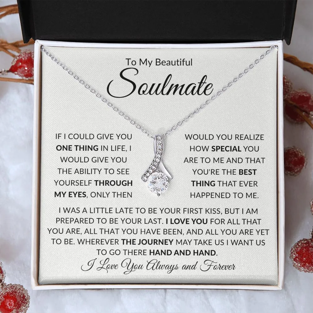 To My Beautiful Soulmate If I Could Give You One Thing