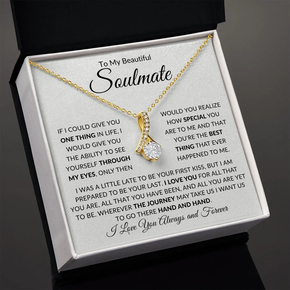 To My Beautiful Soulmate If I Could Give You One Thing
