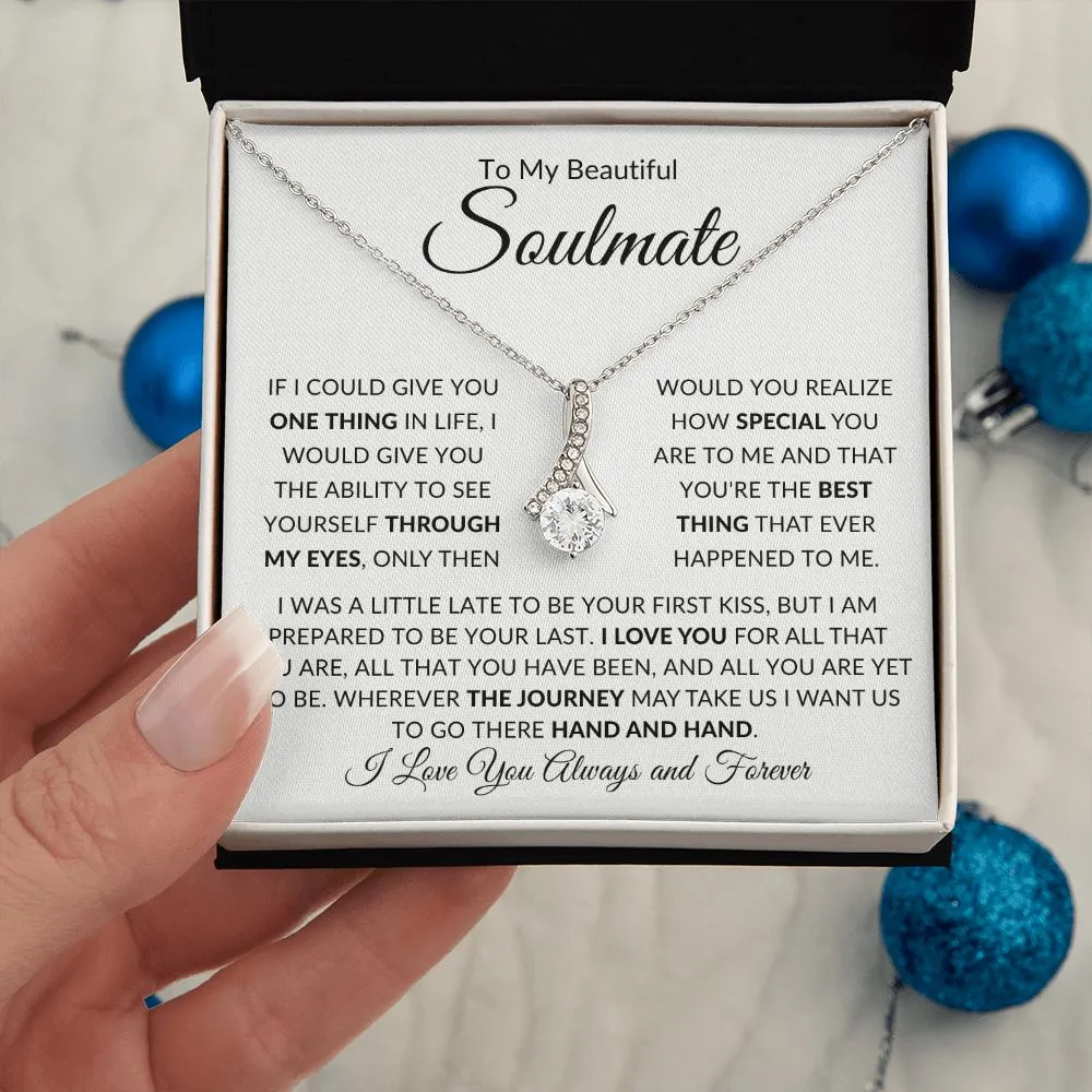 To My Beautiful Soulmate If I Could Give You One Thing