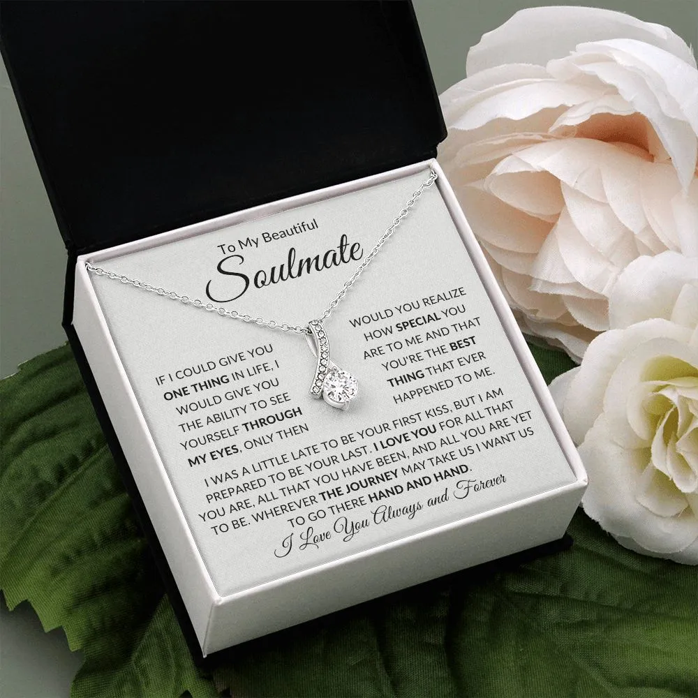 To My Beautiful Soulmate If I Could Give You One Thing