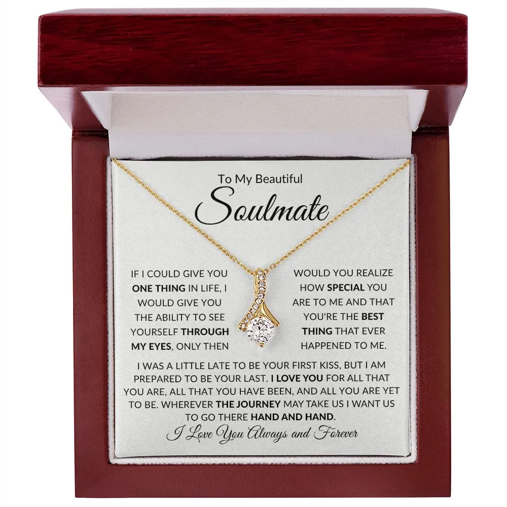 To My Beautiful Soulmate If I Could Give You One Thing
