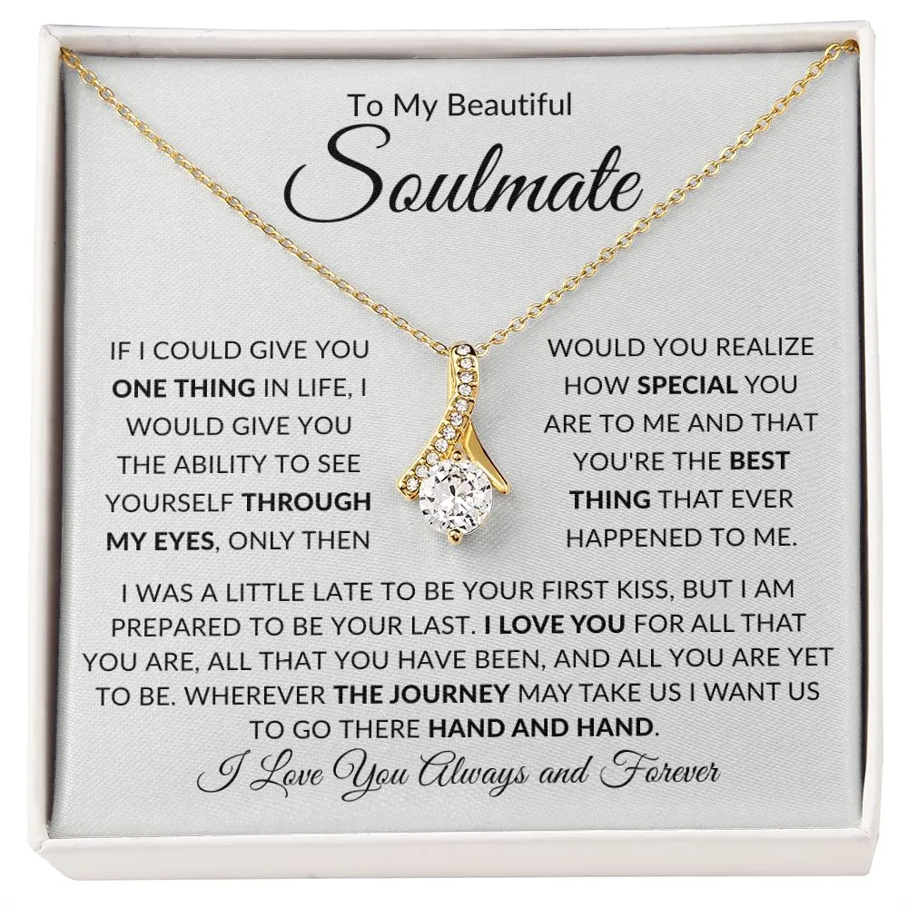 To My Beautiful Soulmate If I Could Give You One Thing