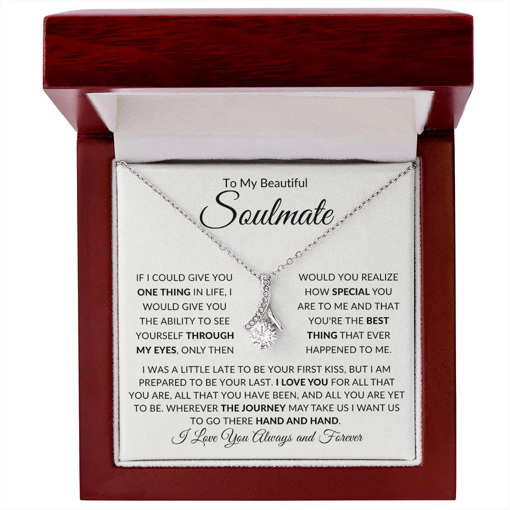 To My Beautiful Soulmate If I Could Give You One Thing