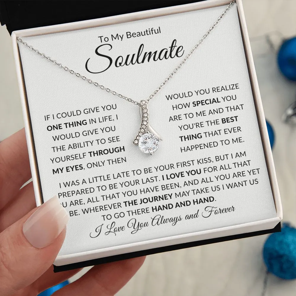 To My Beautiful Soulmate If I Could Give You One Thing