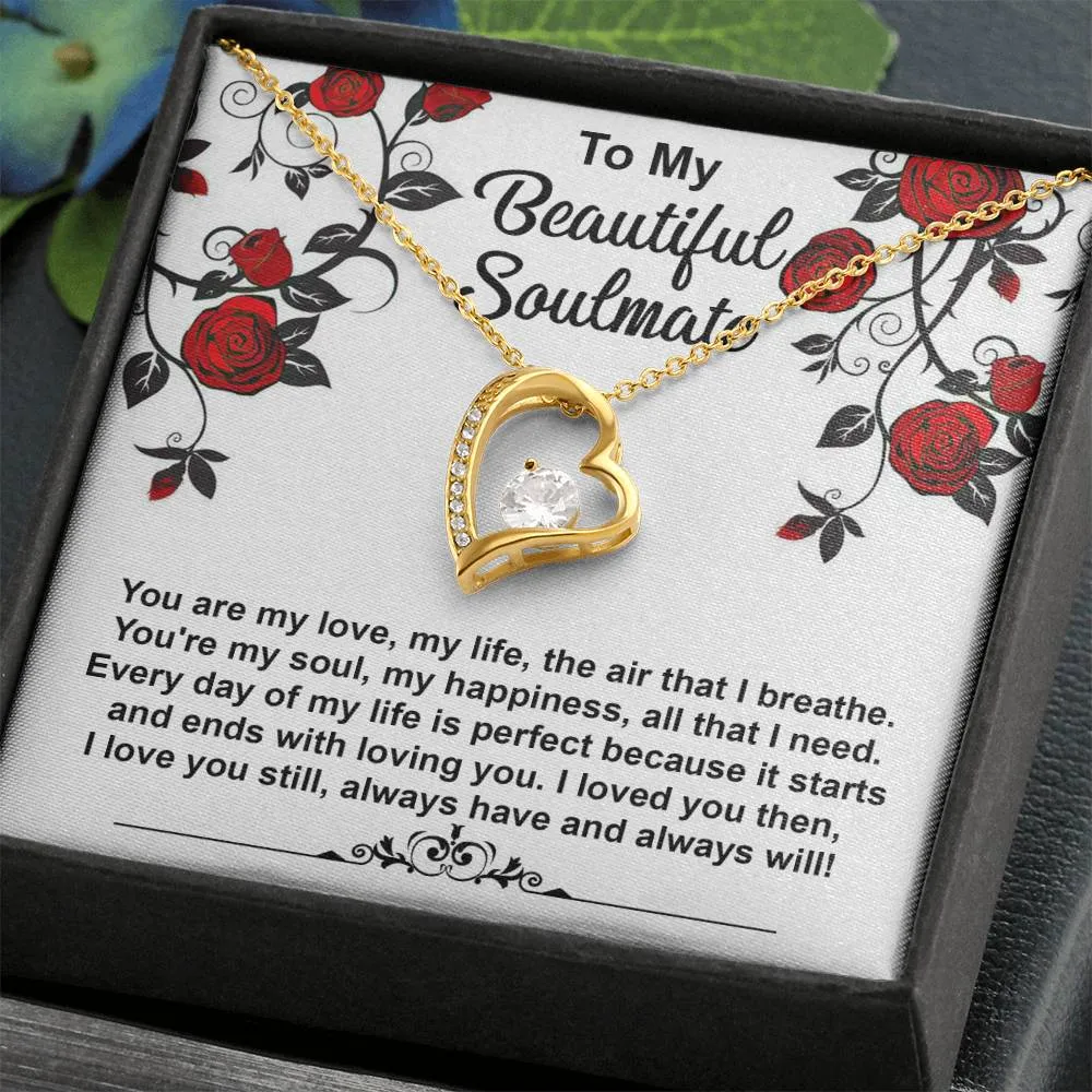 To My Beautiful Soulmate Loved You Then Love You Still - Forever Love Necklace