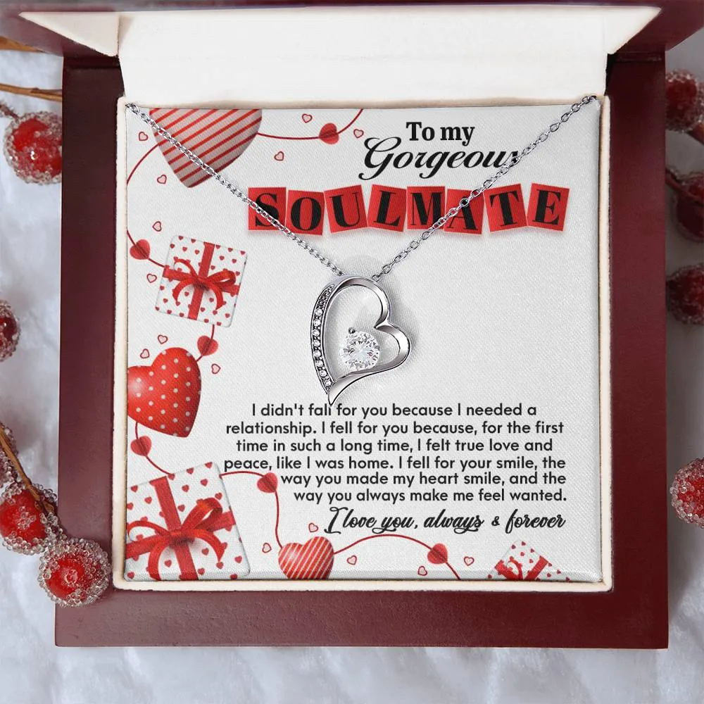To My Gorgeous Soulmate Fell For You Forever Love Necklace, Gift For Her