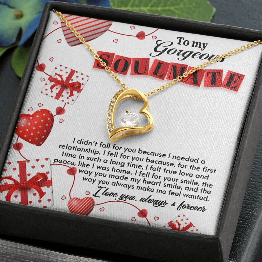 To My Gorgeous Soulmate Fell For You Forever Love Necklace, Gift For Her