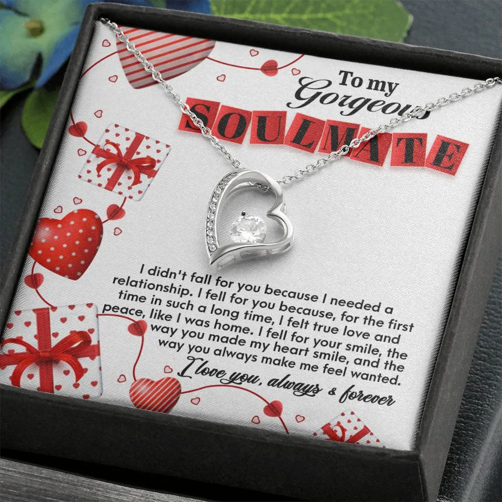 To My Gorgeous Soulmate Fell For You Forever Love Necklace, Gift For Her