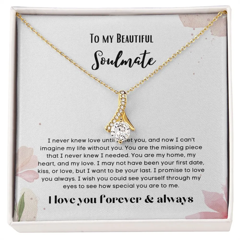 To my soulmate alluring beauty necklace gift for birthdays and special occasion