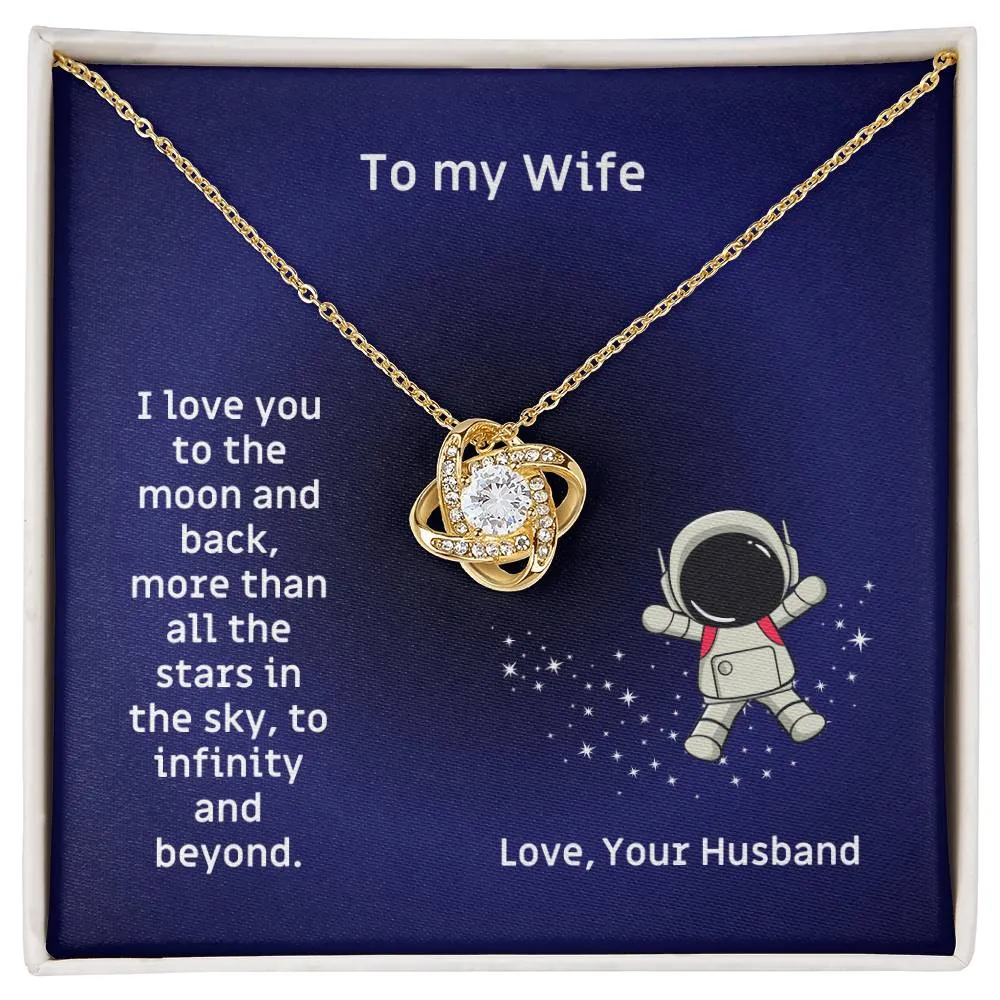 To  My Wife, I Love You To The Moon And Back Love Knot Necklace Birthday, Anniversary, Valentine's  Gift for the Wife M67_Wife
