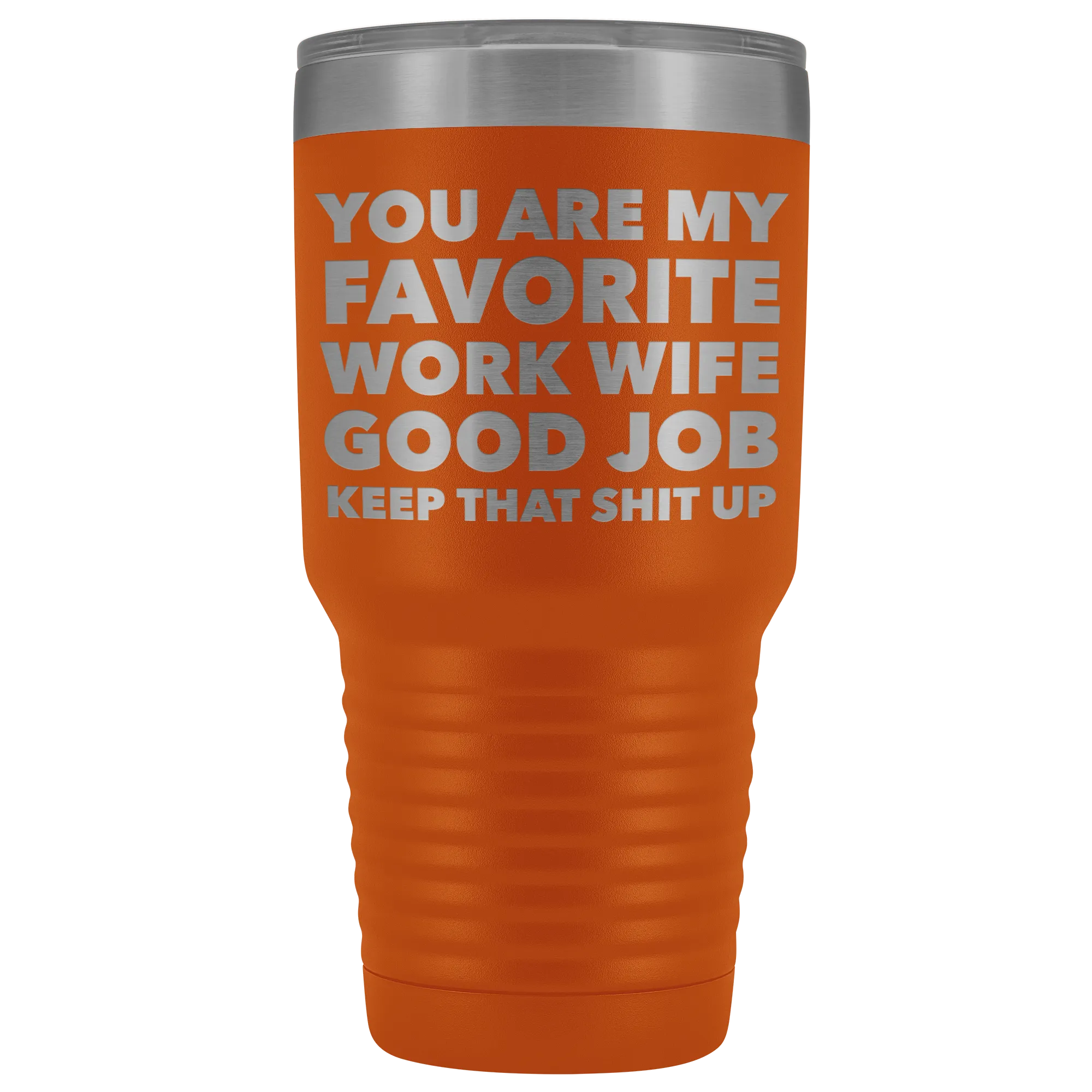You are My Favorite Work Wife Tumbler Funny Coworker Gifts Metal Mug Insulated Hot Cold Travel Coffee Cup 30oz BPA Free