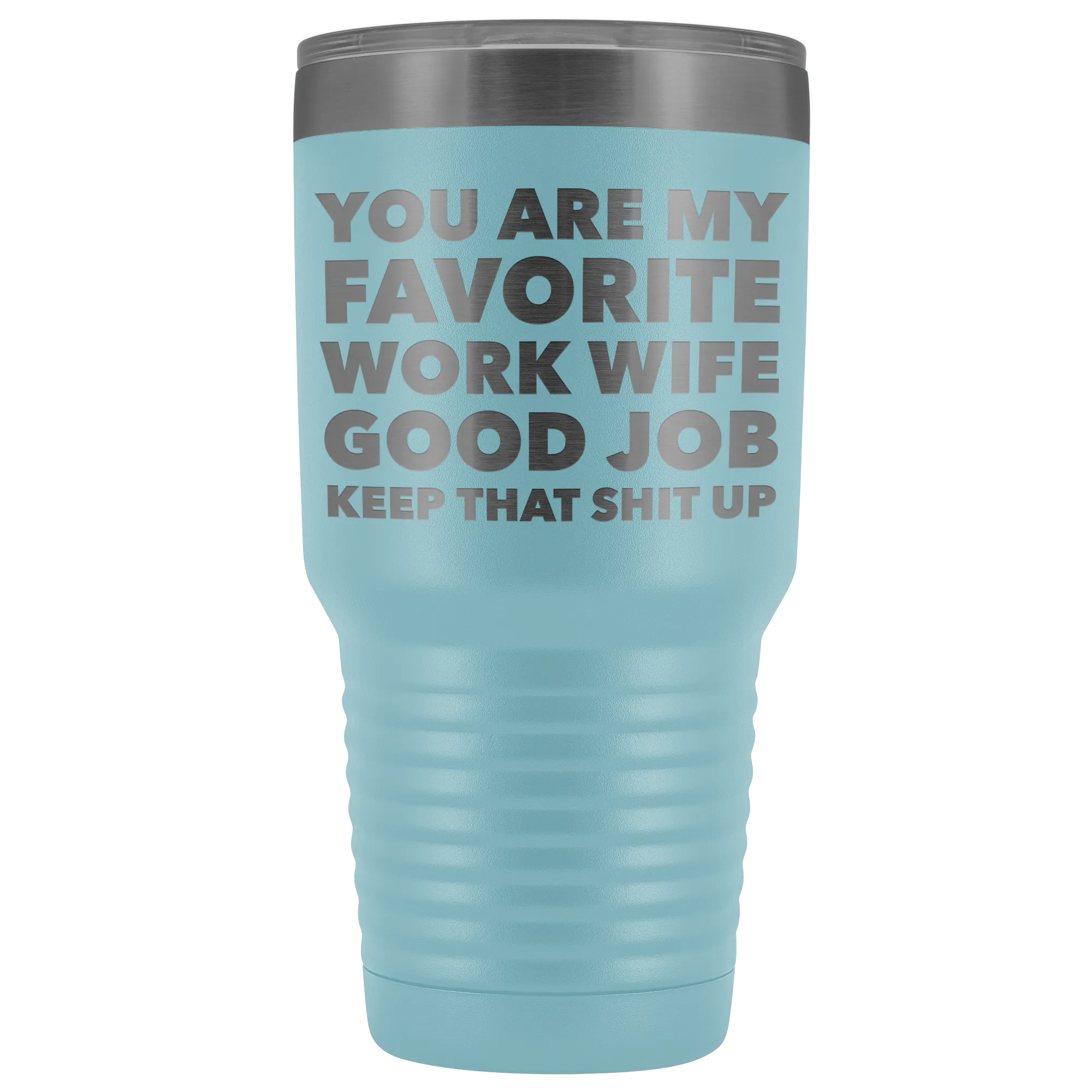 You are My Favorite Work Wife Tumbler Funny Coworker Gifts Metal Mug Insulated Hot Cold Travel Coffee Cup 30oz BPA Free